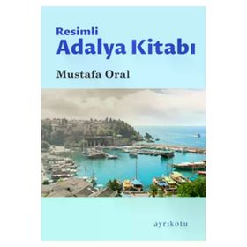 Ayrıkotu Yayınları Resimli Adalya Kitabı