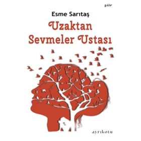 Ayrıkotu Yayınları Uzaktan Sevmeler Ustası