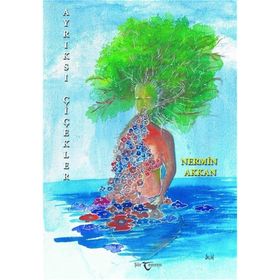 Ayrıksı Çiçekler - Nermin Akkan