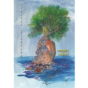 Ayrıksı Çiçekler - Nermin Akkan