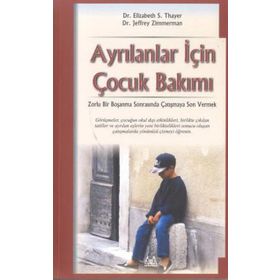 Ayrılanlar Için Çocuk Bakımı - Elizabeth S. Thayer - Jeffrey Zimmerman