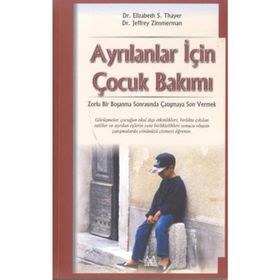 Ayrılanlar Için Çocuk Bakımı - Elizabeth S. Thayer - Jeffrey Zimmerman