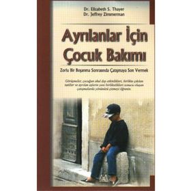 AYRILANLAR İÇİN ÇOCUK BAKIMI - ELIZABETH S. THAYER;JEFFREY ZIMMERMAN