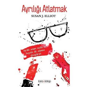 Ayrılığı Atlatmak - Susan J. Elliot