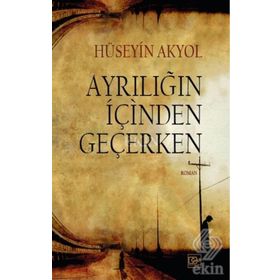 Ayrılığın İçinden Geçerken - Hüseyin Aykol