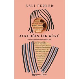 Ayrılığın İlk Günü-Aslı Perker