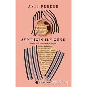 Ayrılığın İlk Günü-Aslı Perker
