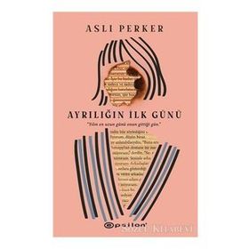 Ayrılığın İlk Günü-Aslı Perker