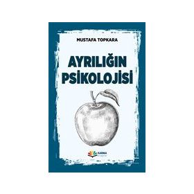 Ayrılığın Psikolojisi - Mustafa Topkara