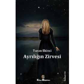 Ayrılığın Zirvesi Turan Ekinci