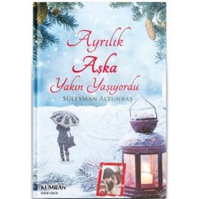 Ayrılık Aşka Yakın Yaşıyordu - Süleyman Altunbaş