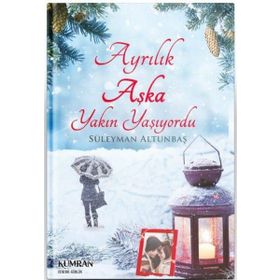 Ayrılık Aşka Yakın Yaşıyordu - Süleyman Altunbaş