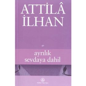 Ayrılık Sevdaya Dahil - Attila İlhan