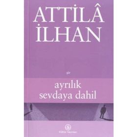 Ayrılık Sevdaya Dahil - Attila İlhan
