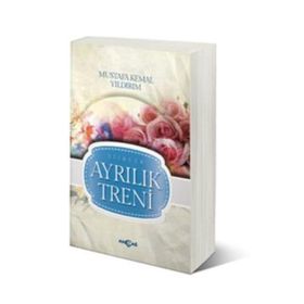 Ayrılık Treni - Mustafa Kemal Yıldırım