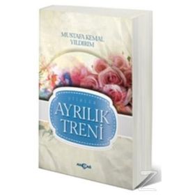 Ayrılık Treni - Mustafa Kemal Yıldırım