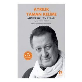 Ayrılık Yaman Kelime - Ahmet Özhan