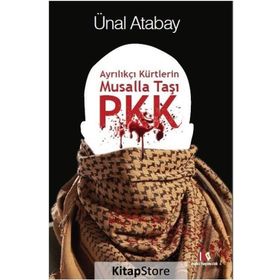 Ayrılıkçı Kürtlerin Musalla Taşı PKK - Ünal Atabay