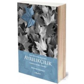 AYRILIKÇILIK - ULUS-DEVLETIN BAŞAĞRISI KANADA QUEBEC ÖRNEĞİ - HÜSEYİN KALAYCI