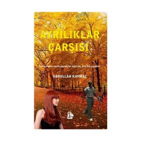 Ayrılıklar Çarşısı - Abdullah Kaymaz