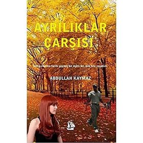 Ayrılıklar Çarşısı - Abdullah Kaymaz