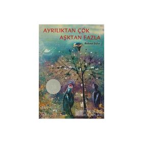 Ayrılıktan Çok Aşktan Fazla - Mehmet Güler