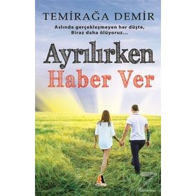 Ayrılırken Haber Ver - Temirağa Demir