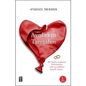 Ayrılırken Tanışalım - Ayşegül Mermer