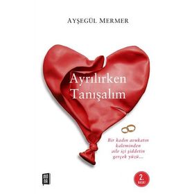 Ayrılırken Tanışalım - Ayşegül Mermer