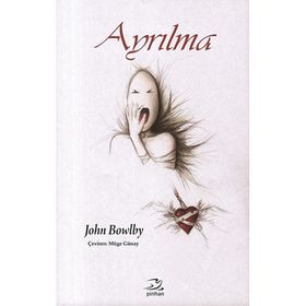 Ayrılma - John Bowlby