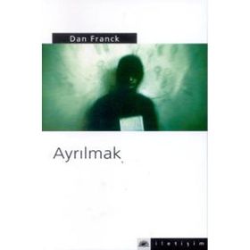 AYRILMAK - DAN FRANCK