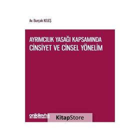 Ayrımcılık Yasağı Kapsamında Cinsiyet ve Cinsel Yönelim - Burçak Keleş