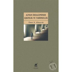 Ayrıntı Yayınları Alman İdealizminde Aşkınlık ve Tarihsellik
