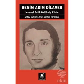 Ayrıntı Yayınları Benim Adım Dilaver Mehmet Fatih Öktülmüş Kitabı