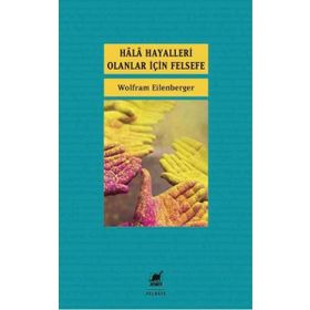 Ayrıntı Yayınları Hala Hayalleri Olanlar İçin Felsefe