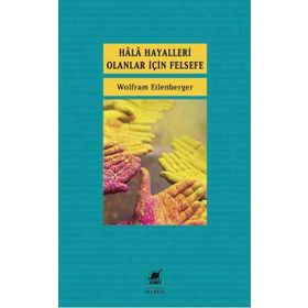 Ayrıntı Yayınları Hala Hayalleri Olanlar İçin Felsefe