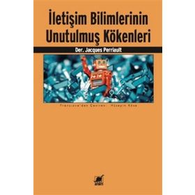 Ayrıntı Yayınları İletişim Bilimlerinin Unutulmuş Kökenleri
