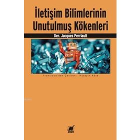 Ayrıntı Yayınları İletişim Bilimlerinin Unutulmuş Kökenleri