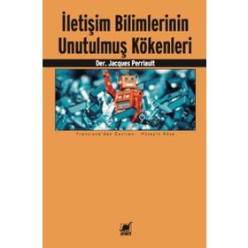 Ayrıntı Yayınları İletişim Bilimlerinin Unutulmuş Kökenleri