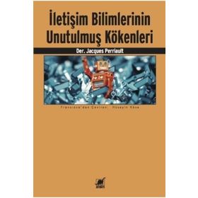 Ayrıntı Yayınları İletişim Bilimlerinin Unutulmuş Kökenleri