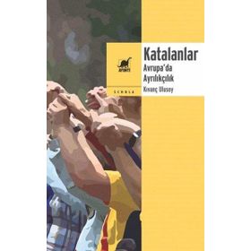 Ayrıntı Yayınları Katalanlar Avrupa’da Ayrılıkçılık