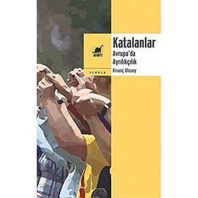 Ayrıntı Yayınları Katalanlar Avrupa’da Ayrılıkçılık