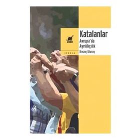 Ayrıntı Yayınları Katalanlar Avrupa’da Ayrılıkçılık