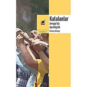 Ayrıntı Yayınları Katalanlar Avrupa’da Ayrılıkçılık