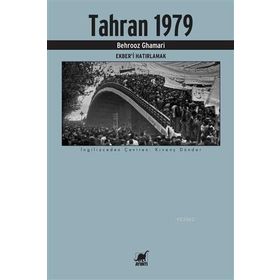 Ayrıntı Yayınları Tahran 1979 Ekber’i Hatırlamak