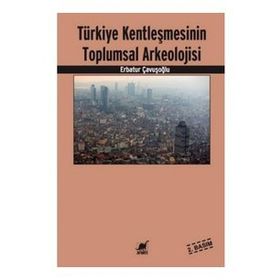 Ayrıntı Yayınları Türkiye Kentleşmesinin Toplumsal Arkeolojisi
