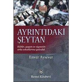 AYRINTIDAKİ ŞEYTAN - ENVER AYSEVER
