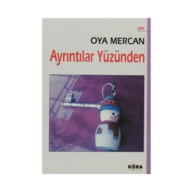 AYRINTILAR YÜZÜNDEN - OYA MERCAN