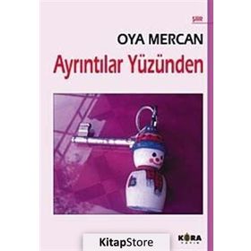 AYRINTILAR YÜZÜNDEN - OYA MERCAN