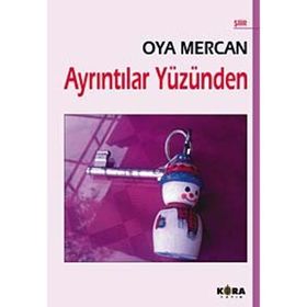 AYRINTILAR YÜZÜNDEN - OYA MERCAN